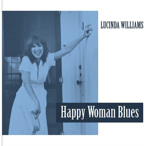 LUCINDA WILLIAMS - HAPPY WOMAN BLUES (LP - rem23 - 1980)