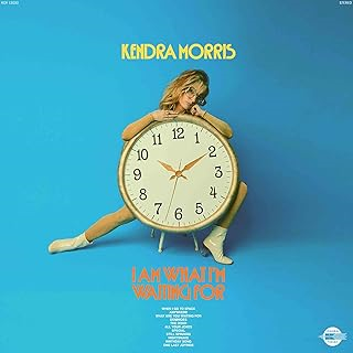 KENDRA MORRIS - I AM WHAT I'M WAITING FOR (2023)