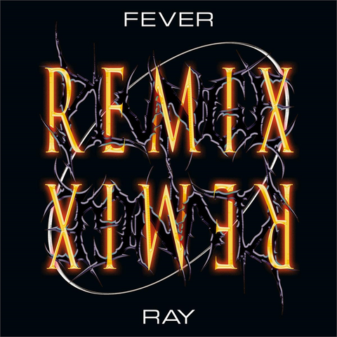 FEVER RAY - PLUNGE REMIXES (LP - 2019)