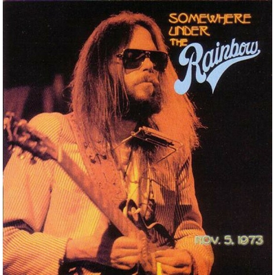 NEIL YOUNG & ST. MONICA FLYERS - SOMEWHERE UNDER THE RAINBOW: live 1973 (2LP - 2023)