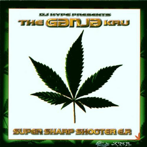 GANJA KRU - DJ HYPE - SUPER SHARP SHOOTER (1996 - ep)