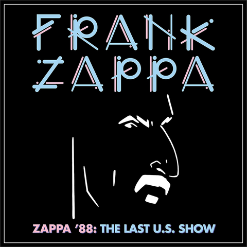 FRANK ZAPPA - ZAPPA'88 | THE LAST OF U.S. SHOW (4LP - 2021)