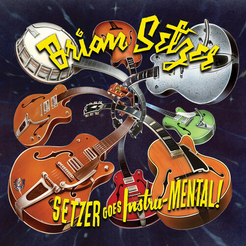 BRIAN SETZER - SETZER GOES INSTRU-MENTAL! (LP - SPLATTER | REM’21 - 2011)