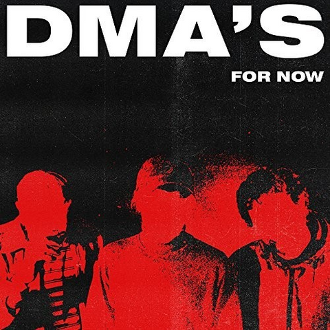 DMA'S - FOR NOW (LP+download - 2018)