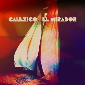 CALEXICO - EL MIRADOR (LP - ROSSO