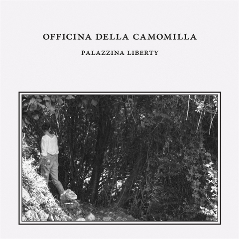 L'OFFICINA DELLA CAMOMILLA - PALAZZINA LIBERTY (LP)