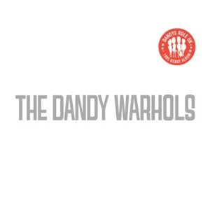 DANDY WARHOLS - DANDYS RULE OK (LP - RecordStoreDay 2015)