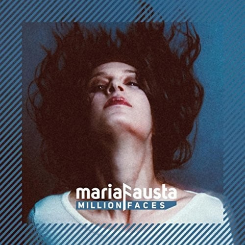 MARIA FAUSTA - MILLION FACES (2017)