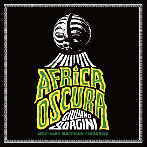 GIULIANO SORGINI - AFRICA OSCURA (LP - 2018)