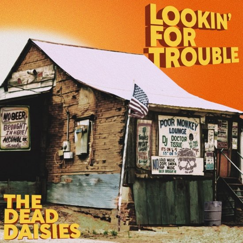 THE DEAD DAISIES - LOOKIN' FOR TROUBLE (2025)