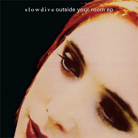 SLOWDIVE - OUTSIDE YOUR ROOM (12’’ - clrd - 1993)