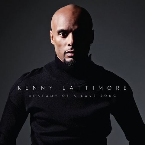 KENNY LATTIMORE - ANATOMY OF A LOVE SONG (2015)