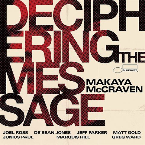 MAKAYA MCCRAVEN - DECIPHERING THE MESSAGE (2021)