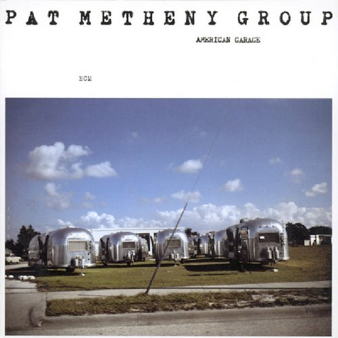 PAT METHENY - AMERICAN GARAGE