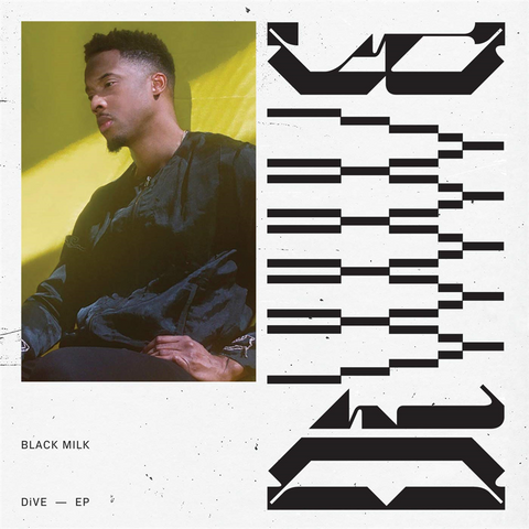 BLACK MILK - DIVE (2018)