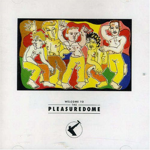 FRANKIE GOEST TO HOLLYWOOD - WELCOME TO THE PLEASUREDOME (1984)