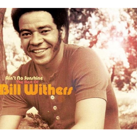 BILL WITHERS - AIN'T NO SUNSHINE - BEST OF (2CD)