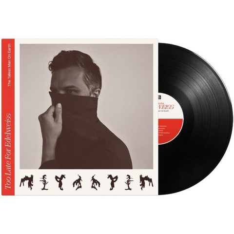 THE TALLEST MAN ON EARTH - TOO LATE FOR EDELWEISS (LP – 2022 – rem'23)