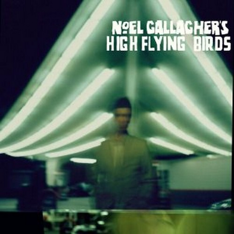 NOEL HIGH FLYING BIRDS GALLAGHER - NOEL GALLAHER'S HIGH FLYING BIRDS