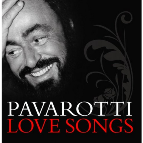 LUCIANO PAVAROTTI - LOVE SONGS