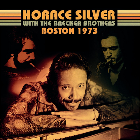 HORACE SILVER WITH THE BRECKER BROTHERS - Boston 1973 (2023)