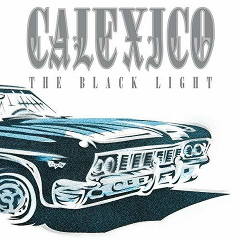 CALEXICO - THE BLACK LIGHT (1998 - 2CD - 20TH ANN)