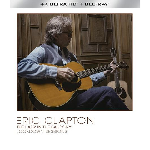 ERIC CLAPTON - THE LADY IN THE BALCONY: lockdown sessions (2021 - 4kUHD+bluray)