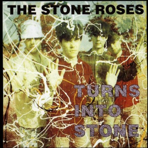 STONE ROSES - TURNS INTO STONE