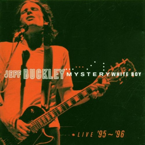 JEFF BUCKLEY - MYSTERY WHITE BOY (2000 - LIVE)
