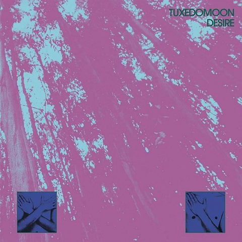TUXEDOMOON - DESIRE (2LP - 45TH ANN | REM26 - 1981)