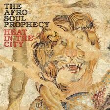 AFRO SOUL PROPHECY - HEAT IN THE CITY (LP - 2020)