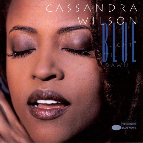 CASSANDRA WILSON - BLUE LIGHT TIL DAWN (2LP - rem22 - 1993)