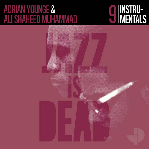 ADRIAN YOUNGE & ALI SHAHEED MUHAMMAD - INSTRUMENTALS | JID009 (2021 - JAZZ IS DEAD SERIES)