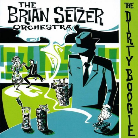 BRIAN SETZER - ORCHESTRA - - DIRTY BOOGIE (1998)