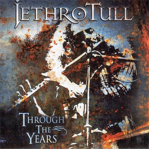 JETHRO TULL - THROUGH THE YEARS (1998 - best of)