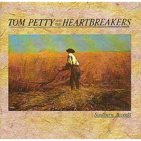 TOM PETTY  & THE HEARTBREAKERS - SOUTHERN ACCENTS (1985)