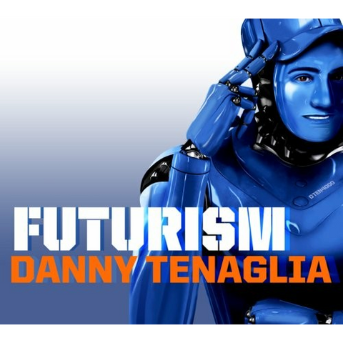 DANNY TENAGLIA - FUTURISM (2cd - 2008)