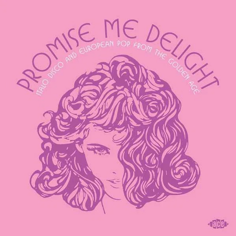 PROMISE ME DELIGHT - ARTISTI VARI - PROMISE ME DELIGHT: ITALO DISCO AND EUROPEAN POP FROM THE GOLDEN AGE (2LP - COMPILATION - 2026)