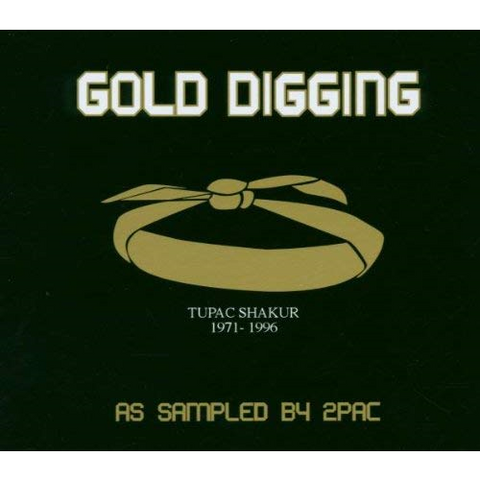 GOLD DIGGING - TUPAC - AS SAMPLED BY 2PAC [tupac shakur 1971-1996]