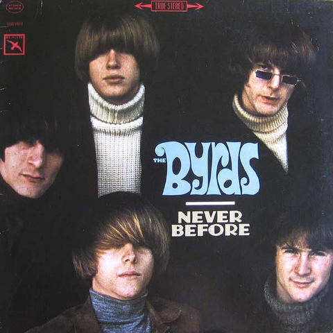 BYRDS - NEVER BEFORE (LP, Comp, Mono, Car)