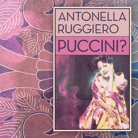 ANTONELLA RUGGIERO - PUCCINI? (LP - 2024)