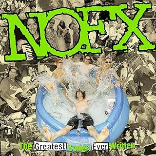 NOFX - THE GREATEST SONGS EVER WRITTEN (LP - REM24 - 2004)