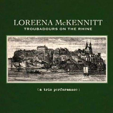 LOREENA MCKENNITT - TROUBADOURS ON THE RHINE (2012)