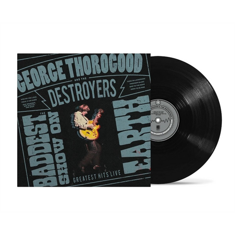 GEORGE THOROGOOD - THE BADDEST SHOW ON EARTH (LP - 2026)