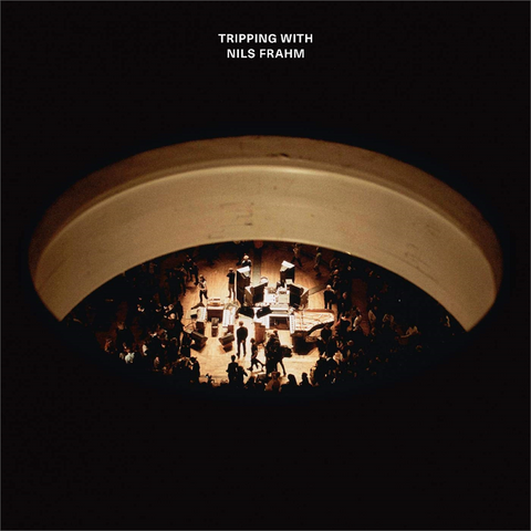 NILS FRAHM - TRIPPING WITH NILS FRAHM (LP - live - 2021)