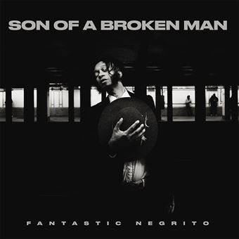 FANTASTIC NEGRITO - SON OF A BROKEN MAN (2024)