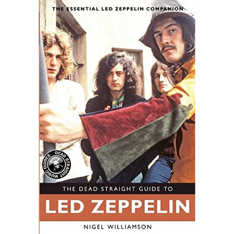 LED ZEPPELIN - THE DEAD STRAIGHT GUIDE TO - LIBRO