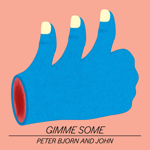 BJORN AND JOHN PETER - GIMME SOME (2011)