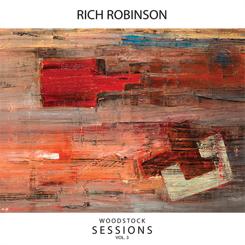 RICH ROBINSON - WOODSTOCK SESSIONS | VOL.3 (2014 - REM'21)