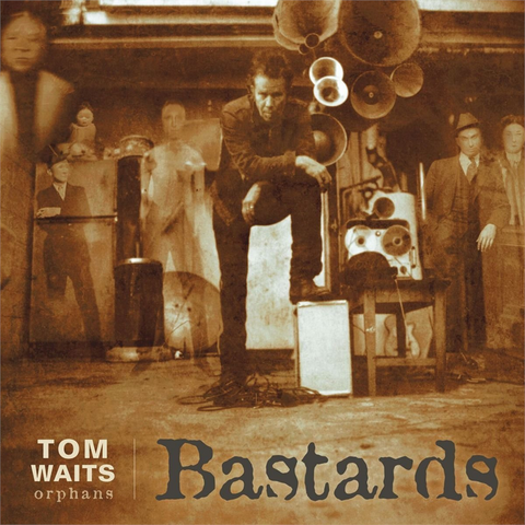 TOM WAITS - BASTARDS (2006 - BEST)